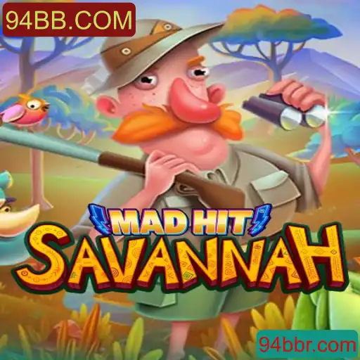 MadHitSavannah: Uma Nova Experiência de Jogo com 94BB.COM